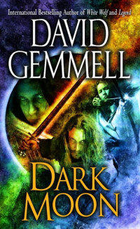 David Gemmell [Gemmell, David] — Dark Moon