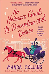 Manda Collins — An Heiress's Guide to Deception and Desire