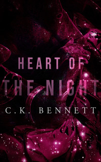 C. K. Bennett — Heart of the Night: