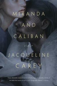 Jacqueline Carey  — Miranda and Caliban