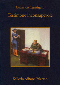 Gianrico Carofiglio — Testimone inconsapevole