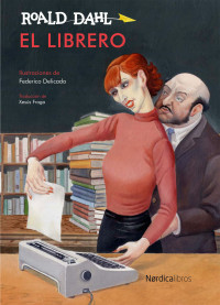 Dahl, Roald — El librero (Ilustrados) (Spanish Edition)