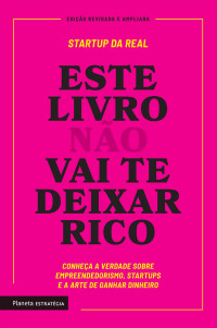 Startup da Real — Este livro não vai te deixar rico