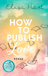 Eliza Hart — How to publish Love