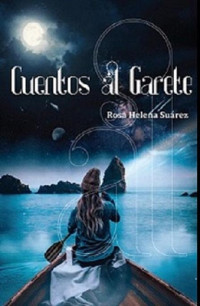 Gloria Rosa Elena Suárez — CUENTOS AL GARETE (Spanish Edition)
