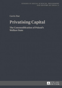 Gavin Rae — Public Capital. The Commodification of Poland's Welfare State