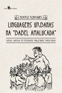 Beatriz Rodrigues; — Linguagens urbanas na Babel amalucada