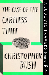Christopher Bush — The Case of the Careless Thief