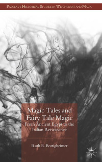 Ruth B. Bottigheimer — Magic Tales and Fairy Tale Magic
