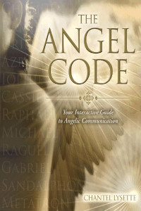 Chantel Lysette — The Angel Code: Your Interactive Guide to Angelic Communication