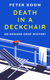 Peter Boon — Death In A Deckchair: An Edward Crisp Novella (Edward Crisp Mysteries Book 5)