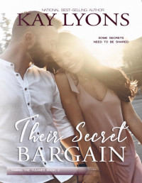 Kay Lyons — Their Secret Bargain