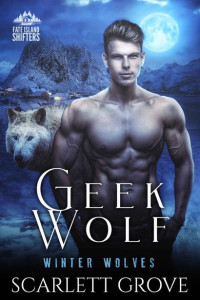 Scarlett Grove — Geek Wolf