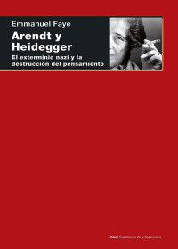 Emmanuel Faye; — Arendt y Heidegger