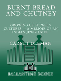 Carmit Delman — Burnt Bread and Chutney