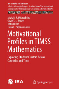 Michalis P. Michaelides & Gavin T. L. Brown & Hanna Eklöf & Elena C. Papanastasiou — Motivational Profiles in TIMSS Mathematics