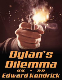 Edward Kendrick — Dylan's Dilemma