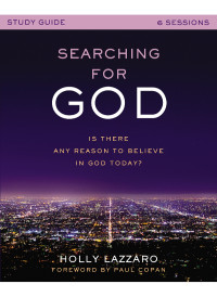 Holly Lazzaro; — Searching for God Study Guide