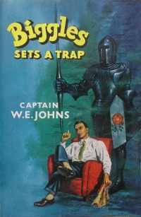 Captain W E Johns — Biggles Sets a Trap