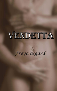 Freya Asgard — Vendetta (Spanish Edition)