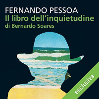 Fernando Pessoa & Massimo de Santis & Audible Studios — Il libro dell'inquietudine di Bernardo Soares