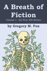 Gregory M. Fox — A Breath of Fiction