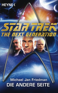 Michael Jan Friedman — Star Trek - TNG 050 - Die andere Seite