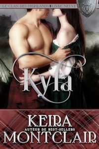 Keira Montclair — Kyla (Le clan des Highlands 9)