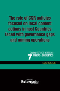 Luis Bustos — The role of csr policies focused on local content actions in host countries faced with governance gaps and mining operations