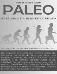 Tomás Pulido Galán — Paleo. No es una dieta, es un estilo de vida.