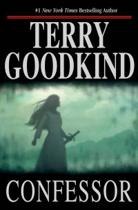 Terry Goodkind — Confessor