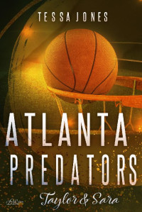 Tessa Jones — Atlanta-Predators-Basketball 03 - Atlanta Predators - Taylor & Sara
