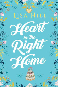 Lisa Hill — Heart in the Right Home