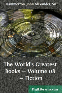 Unknown — The World's Greatest Books — Volume 08 — Fiction