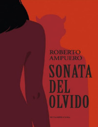 Roberto Ampuero [Ampuero, Roberto] — Sonata del olvido