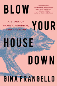 Gina Frangello — Blow Your House Down