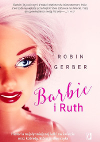 Robin Gerber — Barbie i Ruth