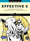 Robert C. Seacord — Effective C, 2nd Edition: An Introduction to Professional C Programming