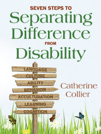 Catherine Collier; — Seven Steps to Separating Difference From Disability