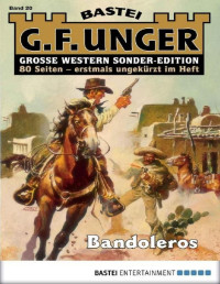 G.F Unger — Bandoleros