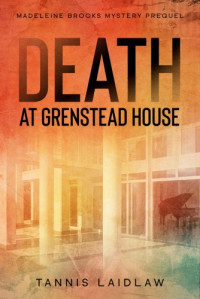 Tannis Laidlaw  — Death at Grenstead House