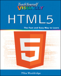 Mike Wooldridge — Teach Yourself VISUALLY HTML5