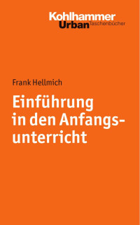 Frank Hellmich — Einführung in den Anfangsunterricht