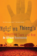 Ngugi wa Thiong'o — Something Torn and New