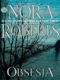 Nora Roberts — Obsesja