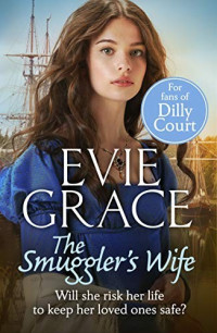 Evie Grace — The Smuggler's Wife (Smuggler’s Daughters book 3)