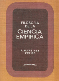 P. Martínez Freire — Filosofía de la ciencia empírica (Colección Lógica y Teoría de la Ciencia)