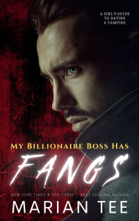 Marian Tee — My Billionaire Boss Has Fangs