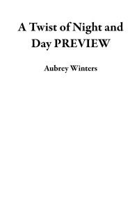 Aubrey Winters — A Twist of Night and Day