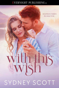 Sydney Scott — With This Wish